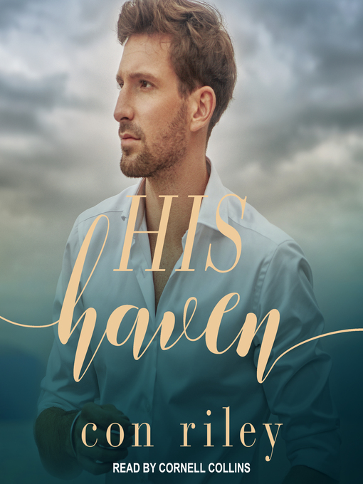 Title details for His Haven by Con Riley - Available